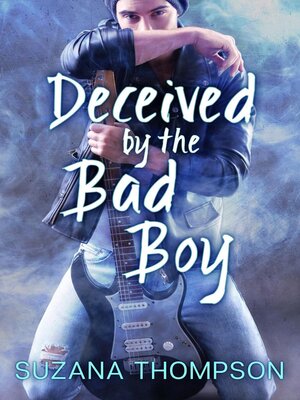 cover image of Deceived by the Bad Boy